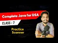 Practice Scanner Java for DSA