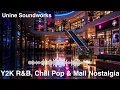 2004 Night Mall 📼 Y2K R&B, Chill Pop & After-Hours Nostalgia | Inspired Vol.24