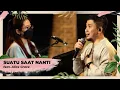 Download Lagu Suatu Saat Nanti - Franky Kuncoro Feat. Alice Grace [Live Performance]