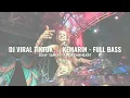 Download Lagu DJ VIRAL TIKTOK ‼️ KEMARIN - FULL BASS REMIX EGHY SAMUEL X MDJ ONEHEART NEW 2022