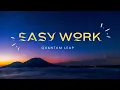 Quantum Leap Make Work Effortless Instantly Listen Once