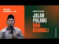 Lagu MENYUSURI JALAN PULANG \u0026 KEMBALI - KAJIAN TAUHID | UST. ISWARDI, S. AG (BAG. 02)