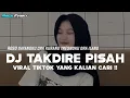 Download Lagu DJ ROSO SAYANGKU ORA KURANG TRESNOKU ORA ILANG || DJ TAKDIRE PISAH VIRAL TIKTOK YANG KALIAN CARI 