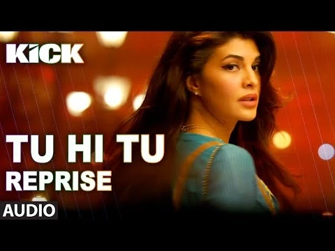 Download MP3 Tu Hi Tu (Reprise) | Kick | Neeti Mohan | Salman Khan | Jacqueline Fernandez