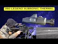 350 Legend Subsonic Thermal 100 yard Sight In Superlative Arms Piston
