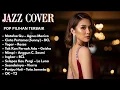 Lagu Jazz Cover Lagu Indonesia Penuh Rasa | Pop \u0026 Soul Nostalgia