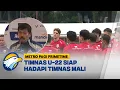Timnas U-22 Uji Kekuatan Lawan Mali, Indra Sjafri Mulai Kunci Kerangka Tim - [Metro Pagi Primetime]