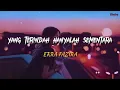 Download Lagu Erra Fazira - Yang Terindah Hanyalah Sementara 'Lirik'