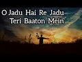Download Lagu O Jadu Hai Re Jadu Teri Baaton Mein song |#tseries
