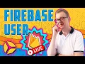 Firebase Users - Full Tutorial