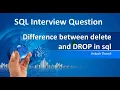 Difference between delete and drop - SQL Interview question