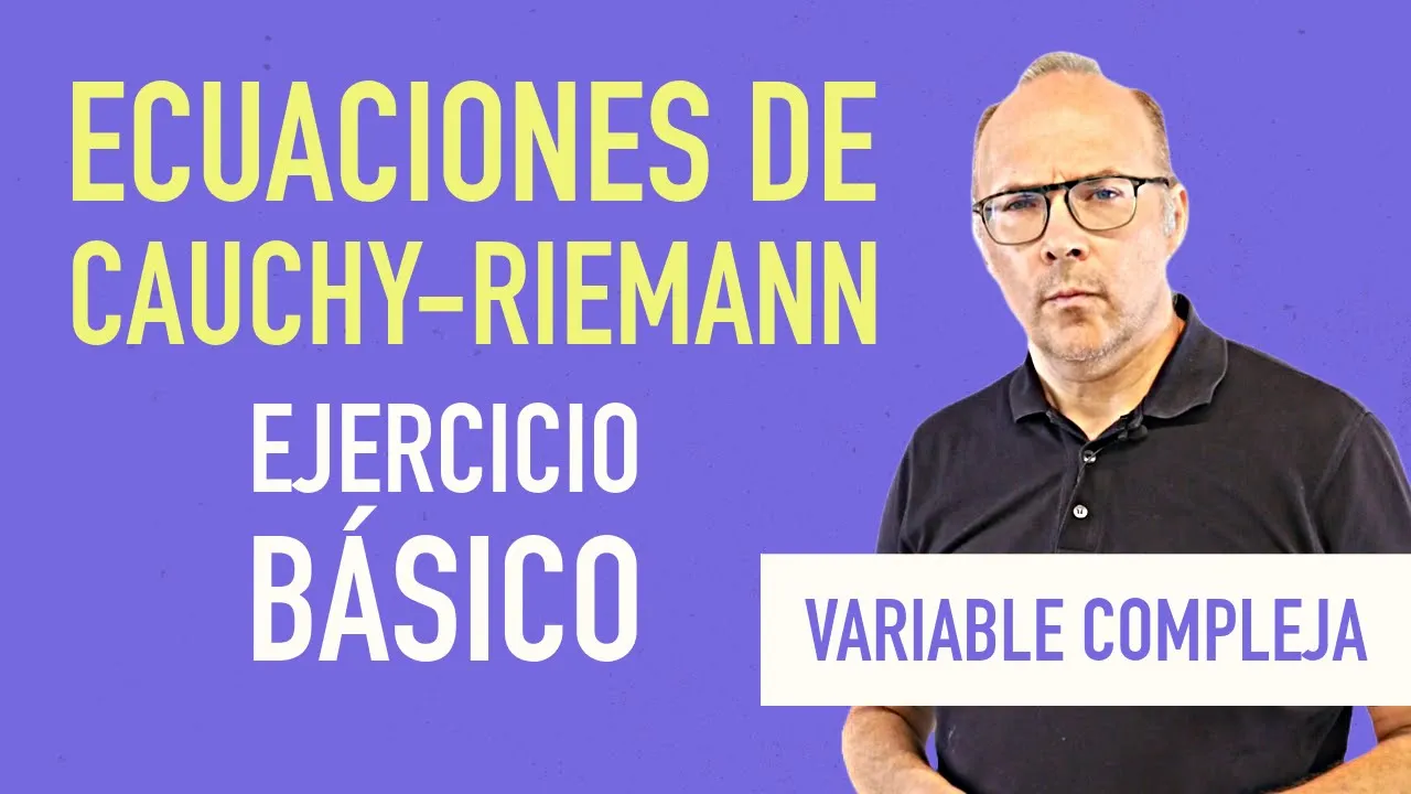 Ecuaciones de Cauchy Riemann, funciones analíticas, variable compleja