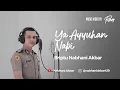 Download Lagu Ya Ayyuhan Nabi  - Briptu Nabhani Akbar (Cover)