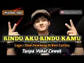 Download Lagu Rindu aku rindu kamu - karaoke duet tanpa vokal cewek dangdut koplo