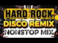 HARD ROCK DISCO REMIX NONSTOP - ROCK AND ROLL DISCO NONSTOP 