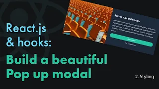 How to build a React js modal with hooks Part 2 styling