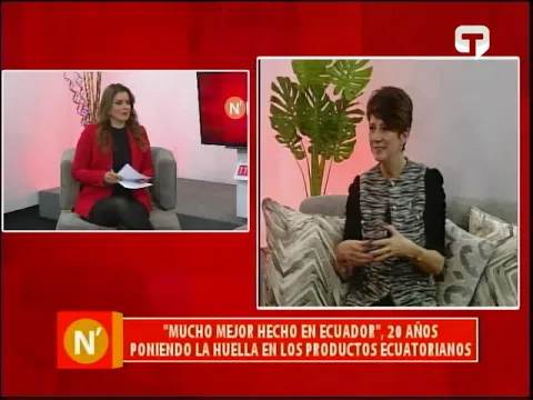 Mucho Mejor Hecho en Ecuador, 20 años poniendo La Huella en los productos ecuatorianos