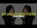 Download Lagu DJ MUNGKIN KAU BUKAN CINTA SEJATIKU - DISAAT KAU PERGI [ Bootleg ] Viral TikTok