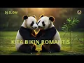 Download Lagu DJ Slow KITA BIKIN ROMANTIS