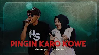 pingin karo kowe hasantoysss ft damara de official live music 