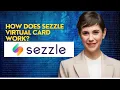 How does sezzle virtual card work