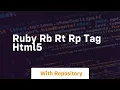 Ruby rb rt rp tag html5