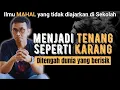 Download Lagu TENANG ITU ILMU MAHAL,TIDAK SEMUA ORANG MAMPU