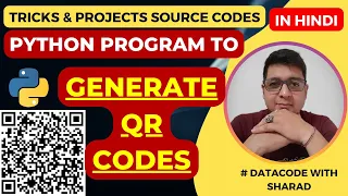 Python Program to Generate QR Codes Create QR Codes with Python Python Tutorial In Hindi