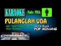Download Lagu PULANGLAH UDA [Karaoke NADA PRIA]