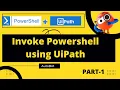 How to execute powershell scripts cmdlet using UiPath Invoke Powershell activity Part-1