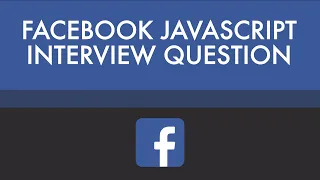 Facebook JavaScript Interview Question Learn Web Development Now