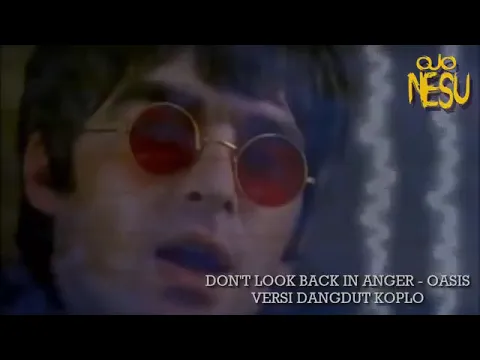 Download MP3 Don't look back in anger koplo