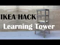 DIY IKEA Hack - How to build a Learning Tower Bekvam step stool