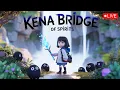 Download Lagu CHALO CHALE BHOOT PAKDNE | KENA BRIDGE OF SPIRITS | PART 3