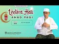 Download Lagu 424 - KH. Ali Marzuqi - Lamongan [Lentera Hati, 14 September 2025]