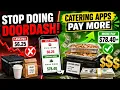 Stop Doing DoorDash These Catering Apps Pay Drivers MORE