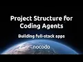 nocodo Project Structure for Coding Agents building full-stack apps