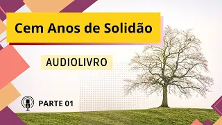 🔊Cem Anos de Solidão - Parte 01 - (narração humana) 📖