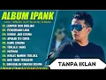 Download Lagu PERCERAIAN LARA - IPANK FULL ALBUM TERBARU | LUMPUR DAN BERLIAN | LAGU POP MELAYU TERBAIK 2025