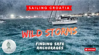 Chasing Safe Anchorages in Croatia for 3 HUGE storms! Sailing to Murter →Split → Loviste