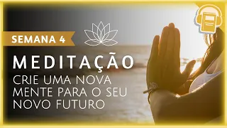 SEMANA 4 - MEDITAÇÃO DR JOE DISPENZA | QUEBRANDO O HÁBITO DE SER VOCÊ MESMO