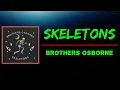 Brothers Osborne - Skeletons (Lyrics)