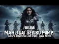 Lagu IKLIM - Mahligai Seribu Mimpi | Rock Orchestra Version (Cover By LUNARE X)