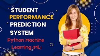 Student Performance Prediction using Python Machine Learning ML Final Year Project 2025
