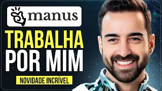 AUTOMATIZE TODO O SEU TRABALHO com a NOVA IA MANUS - INCRÍVEL!