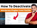 How to Use Filezilla to Deactivate a Wordpress Website Plugin