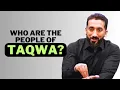 Lagu Who Are The People Of Taqwa? - Nouman Ali Khan