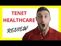 Tenet Healthcare Review Pros and Cons