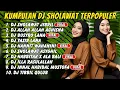Download Lagu DJ SHOLAWAT FULL ALBUM TERBARU 2025 FULL BASS - SHOLAWAT PENARIK REZEKI TERPOPULER VIRAL TIKTOK