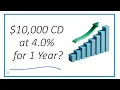 How Much Can You Make on a 10 000 CD at 4 0 interest for 1 Year